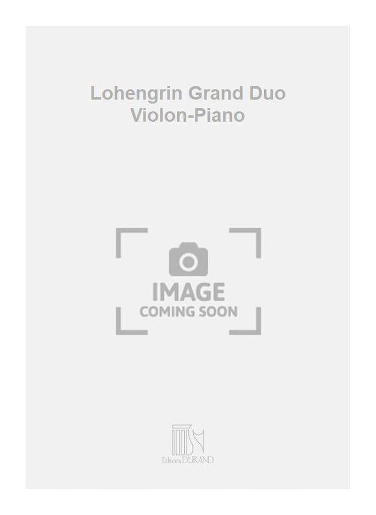 Lohengrin Grand Duo Violon-Piano